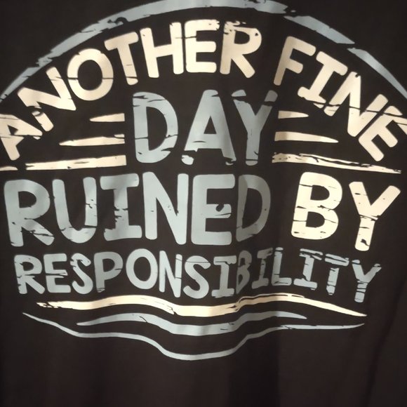 black t-shirt - ANOTHER FINE DAY RUINED BY RESPONSIBILITY - size 2XL - Picture 1 of 3
